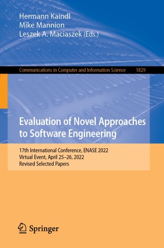 Evaluation of Novel Approaches to Software Engineering: 17th International Conference, ENASE 2022, Virtual Event, April 25–26, 2022, Revised Selected Papers