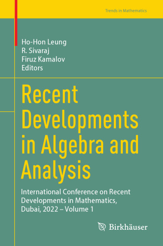 Recent Developments in Algebra and Analysis: International Conference on Recent Developments in Mathematics, Dubai, 2022 – Volume 1