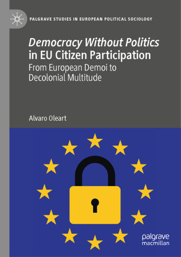 Democracy Without Politics in EU Citizen Participation: From European Demoi to Decolonial Multitude