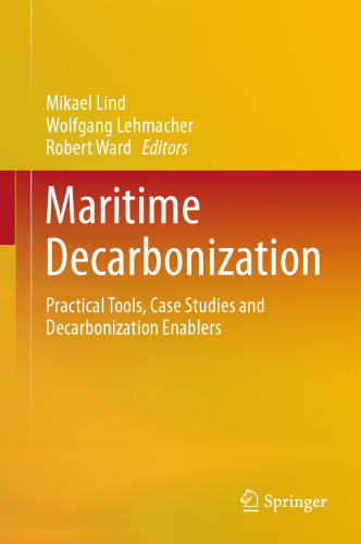 Maritime Decarbonization: Practical Tools, Case Studies and Decarbonization Enablers