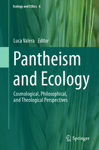 Pantheism and Ecology: Cosmological, Philosophical, and Theological
