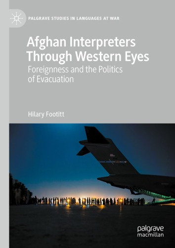 Afghan Interpreters Through Western Eyes : Foreignness and the Politics of Evacuation