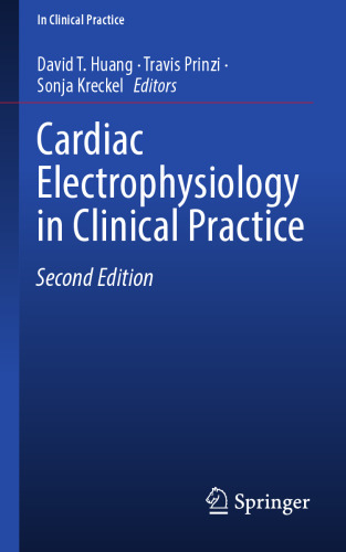 Cardiac Electrophysiology in Clinical Practice (Jan 16, 2024)_(3031414780)_(Springer)