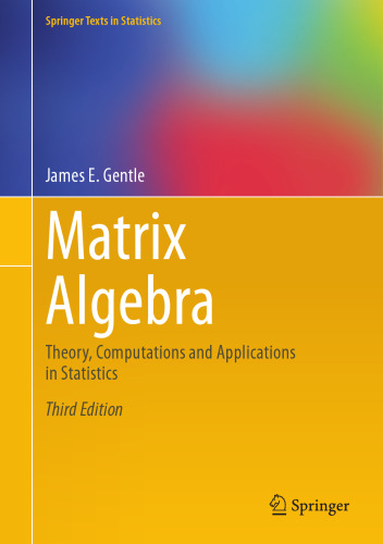 Matrix Algebra. Theory, Computations and Applications in Statistics
