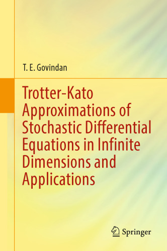 Trotter-Kato Approximations of Stochastic Differential Equations in Infinite Dimensions and Applications