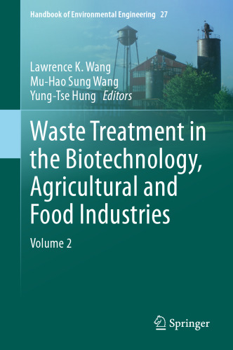Waste Treatment in the Biotechnology, Agricultural and Food Industries : Volume 2