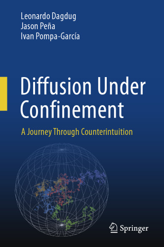 Diffusion Under Confinement - A Journey Through Counterintuition
