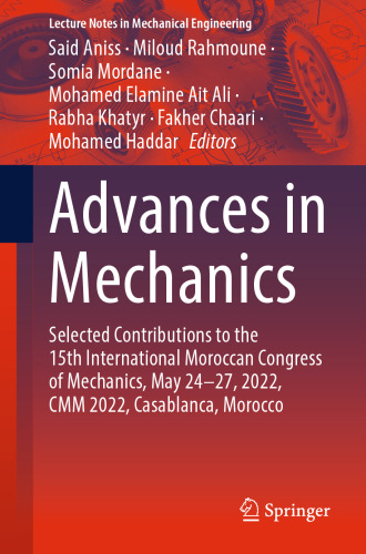 Advances in Mechanics Selected Contributions to the 15th International Moroccan Congress of Mechanics, May 24-27, 2022, CMM 2022, Casablanca, Morocco