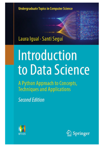 Introduction to Data Science: A Python Approach to Concepts, Techniques and Applications 2nd Edition