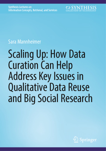 Scaling Up: How Data Curation Can Help Address Key Issues in Qualitative Data Reuse and Big Social Research