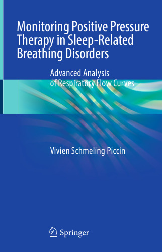 Monitoring Positive Pressure Therapy in Sleep-Related Breathing Disorders - Advanced Analysis of Respiratory Flow Curves (Feb 24, 2024)_(3031502914)_(Springer)