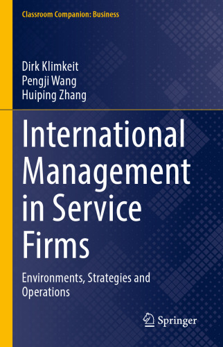 International Management in Service Firms: Environments, Strategies and Operations