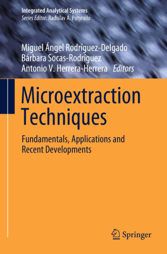Microextraction Techniques. Fundamentals, Applications and Recent Developments