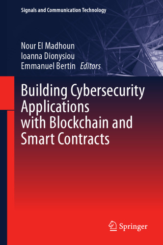 Building Cybersecurity Applications with Blockchain and Smart Contracts