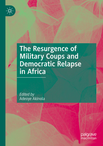 The Resurgence of Military Coups and Democratic Relapse in Africa