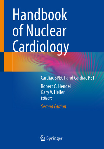 Handbook of Nuclear Cardiology-Cardiac SPECT and Cardiac PET