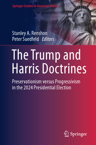 The Trump and Harris Doctrines: Preservationism versus Progressivism in the 2024 Presidential Election