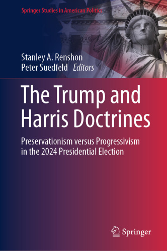 The Trump and Harris Doctrines: Preservationism versus Progressivism in the 2024 Presidential Election