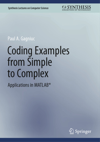 Coding Examples from Simple to Complex. Applications in MATLAB