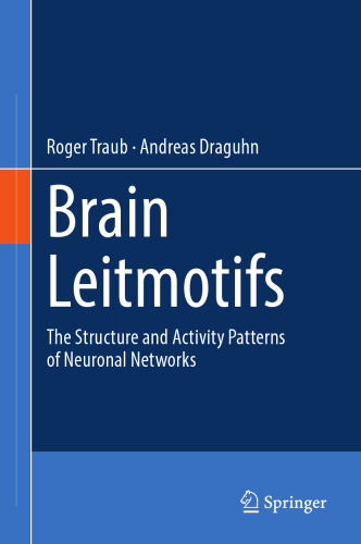 Brain Leitmotifs: The Structure and Activity Patterns of Neuronal Networks
