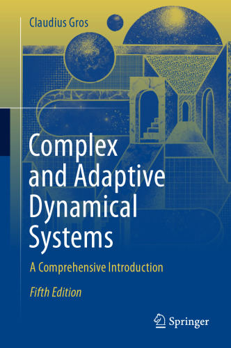 Complex and Adaptive Dynamical Systems : A Comprehensive Introduction