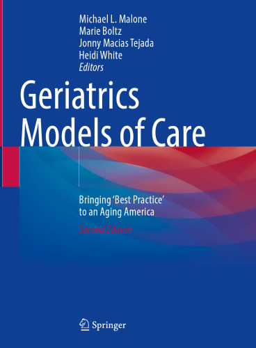 Geriatrics Models of Care: Bringing 'Best Practice' to an Aging America
