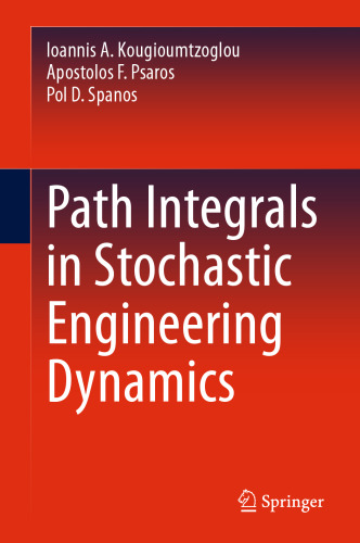 Path Integrals in Stochastic Engineering Dynamics