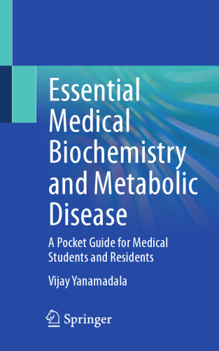 Essential Medical Biochemistry and Metabolic Disease: A Pocket Guide for Medical Students and Residents