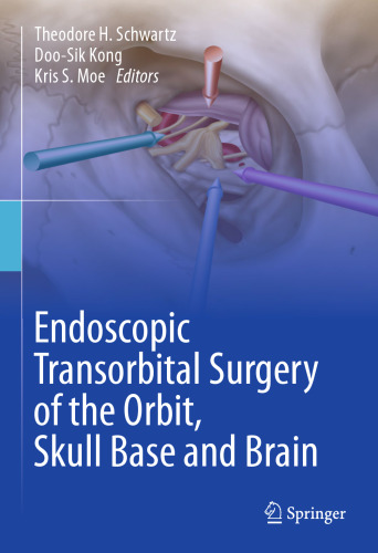 Endoscopic Transorbital Surgery of the Orbit, Skull Base and Brain