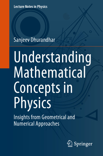Understanding Mathematical Concepts in Physics : Insights from Geometrical and Numerical Approaches