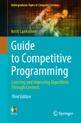 Guide to Competitive Programming - Learning and Improving Algorithms Through Contests - 3rd Edition