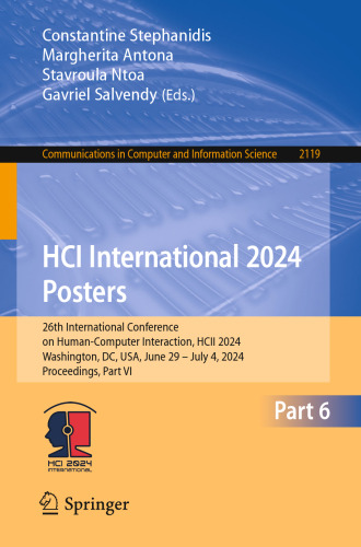 HCI International 2024 Posters: 26th Interrational Conference on Human-Computer Interaction, HCll 2024 Washington, DC. USA. June 29 - Ally 4, 2024 Proceedrgs, Part VI