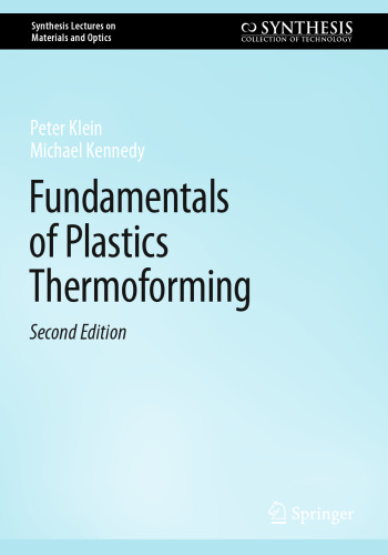 Fundamentals of Plastics Thermoforming