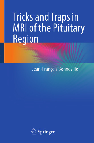 Tricks and Traps in MRI of the Pituitary Region