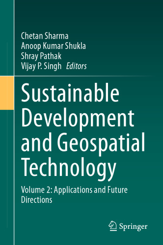Sustainable Development and Geospatial Technology: Volume 2: Applications and Future Directions