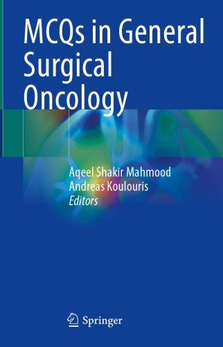 MCQs in General Surgical Oncology (Nov 5, 2024)_(3031657373)_(Springer).pdf