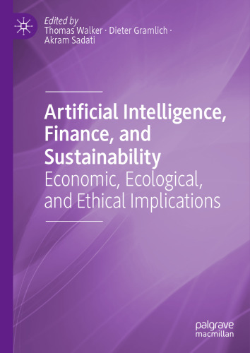Artificial Intelligence, Finance, and Sustainability: Economic, Ecological, and Ethical Implications