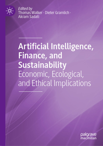 Artificial Intelligence, Finance, and Sustainability: Economic, Ecological, and Ethical Implications
