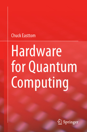 Hardware for Quantum Computing