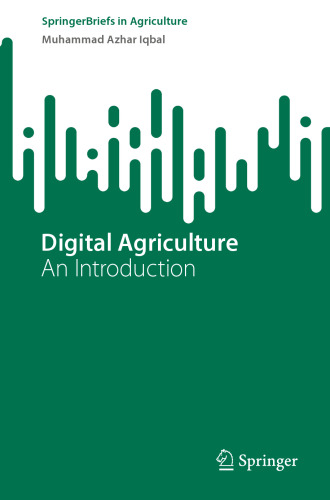 Digital Agriculture: An Introduction (SpringerBriefs in Agriculture)