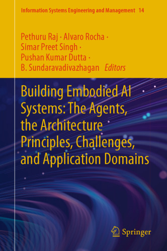 Building Embodied AI Systems: The Agents, the Architecture Principles, Challenges, and Application Domains