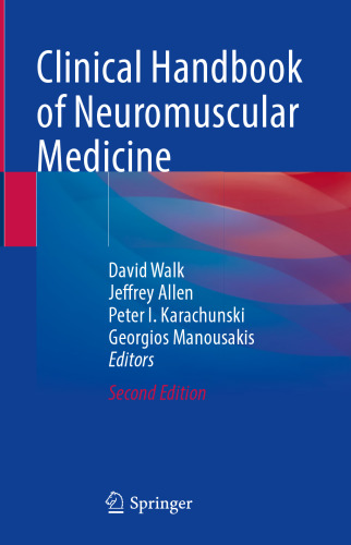 Clinical Handbook of Neuromuscular Medicine, 2e (Jan 2, 2025)_(3031704584)_(Springer).pdf