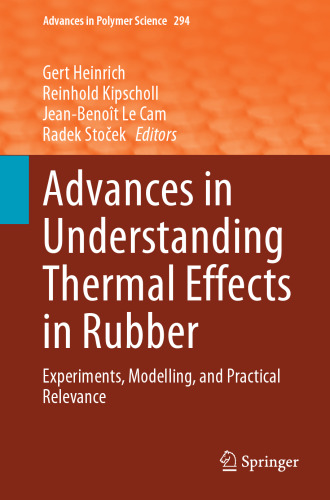 Advances in Understanding Thermal Effects in Rubber: Experiments, Modelling,and Practical Relevance