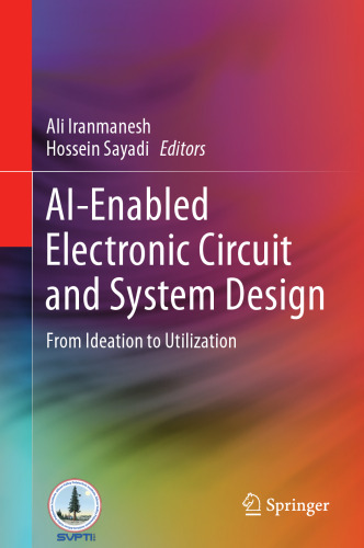 AI-Enabled Electronic Circuit and System Design : From Ideation to Utilization