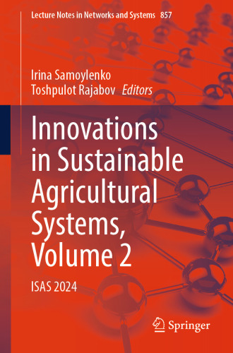 Innovations in Sustainable Agricultural Systems, Volume 2: ISAS 2024