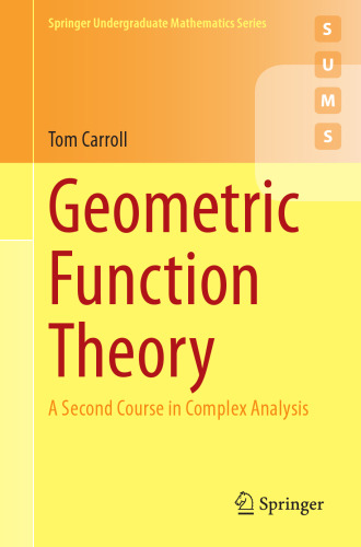 Geometric Function Theory: A Second Course in Complex Analysis