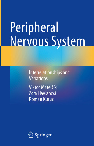 Peripheral Nervous System - Interrelationships and Variations (Nov 16, 2024)_(3031737431)_(Springer).pdf