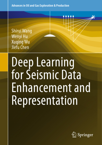 Deep Learning for Seismic Data Enhancement and Representation
