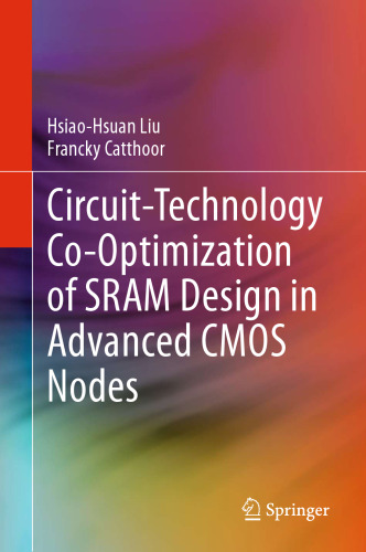 Circuit-Technology Co-Optimization of SRAM Design in Advanced CMOS Nodes