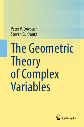 The Geometric Theory of Complex Variables